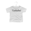 Babyshirtje met tekst Tuttebel